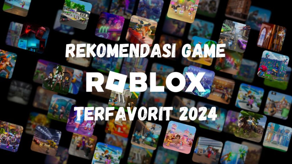 Game Roblox Terfavorit 2024