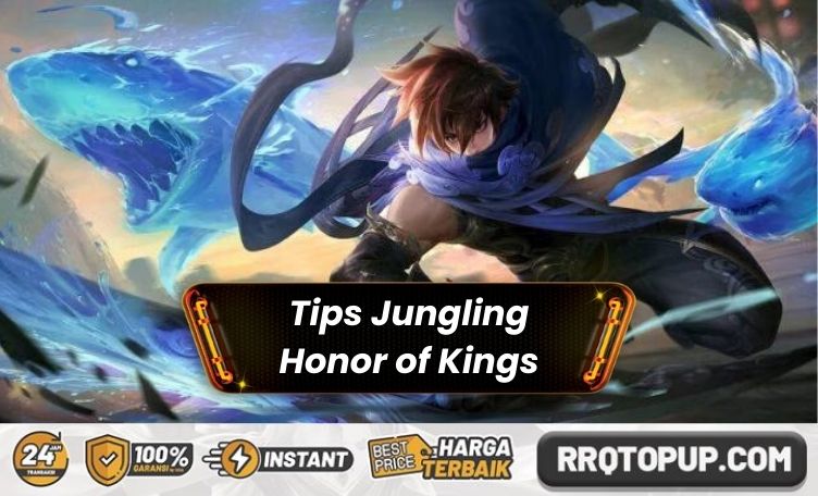 Tips Jungling Honor of Kings