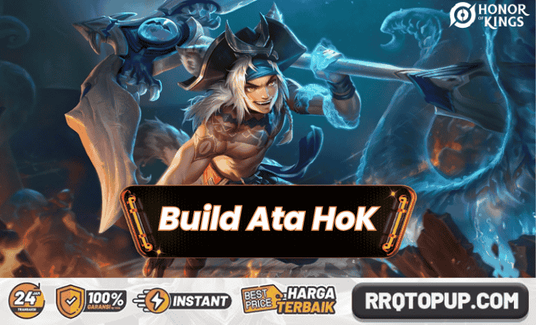 Build Ata Honor of Kings Terkuat