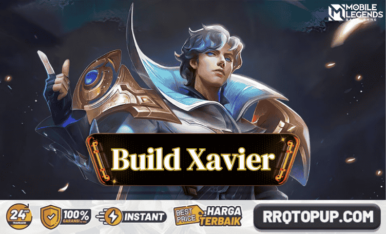 Build Xavier Tersakit Mobile Legends