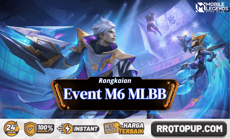 Rangkaian Event M6 Mobile Legends