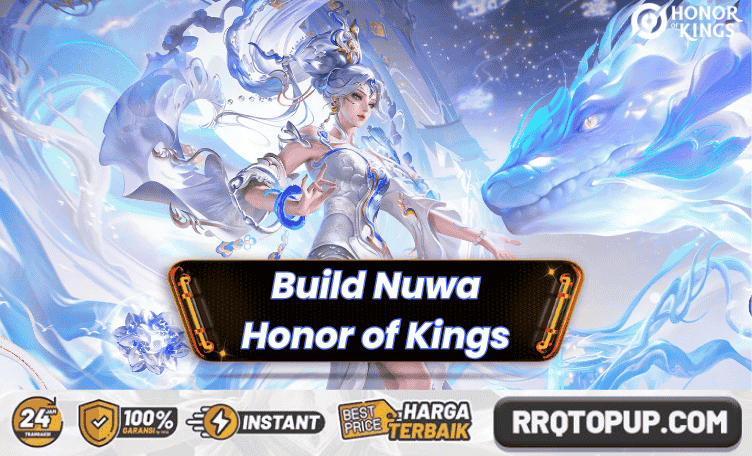 Build Nuwa Honor of Kings Tersakit