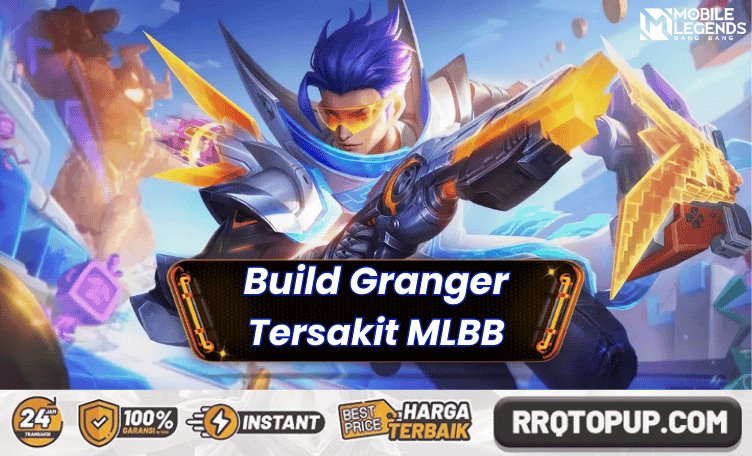 Build Granger Tersakit Mobile Legends