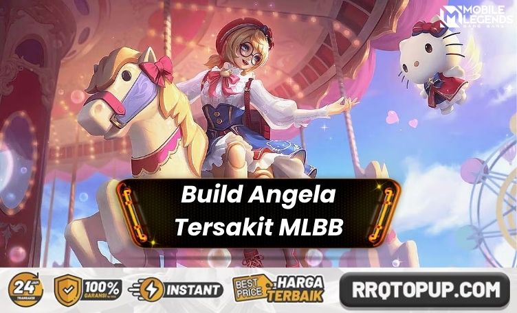 Build Angela Tersakit Mobile Legends