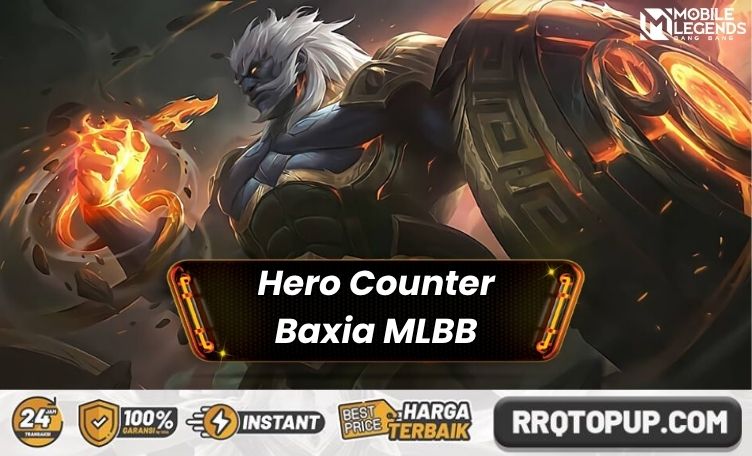 Hero Counter Baxia Mobile Legends