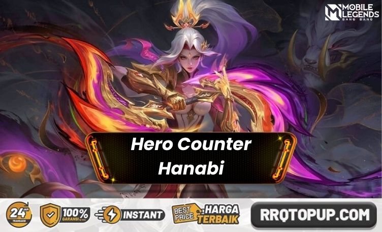 Hero Counter Hanabi Mobile Legends
