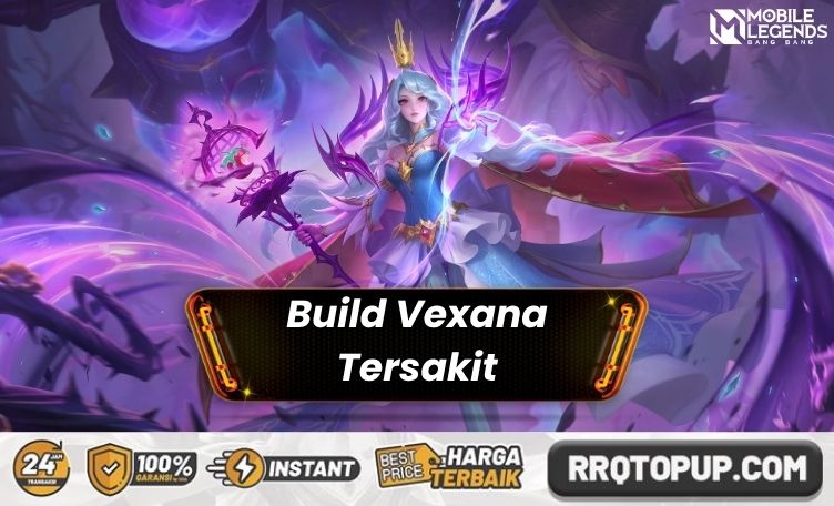 Build Vexana Tersakit Mobile Legends