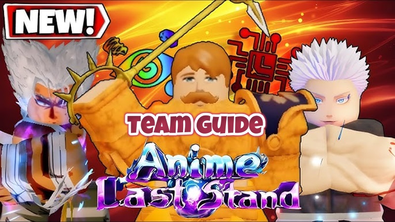 Anime Last Stand Team Guide