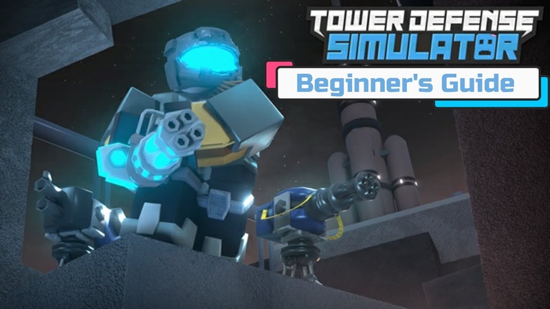 Beginner Guide Tower Defense Simulator