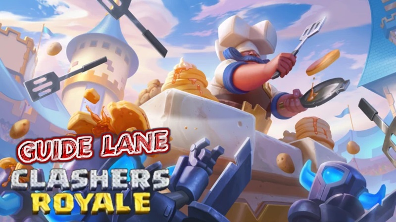 Clashers Royale Guide Lane