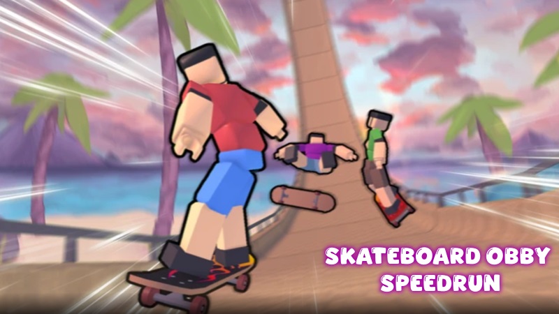 Skateboard Obby Speedrun