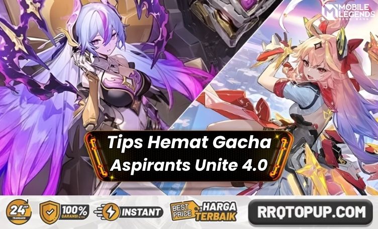 Tips Hemat Gacha Aspirants Unite