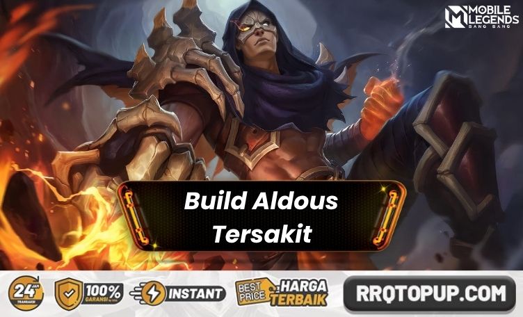 Build Aldous Tersakit Mobile Legends