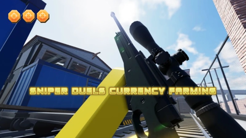 Farming Currency Sniper Duels