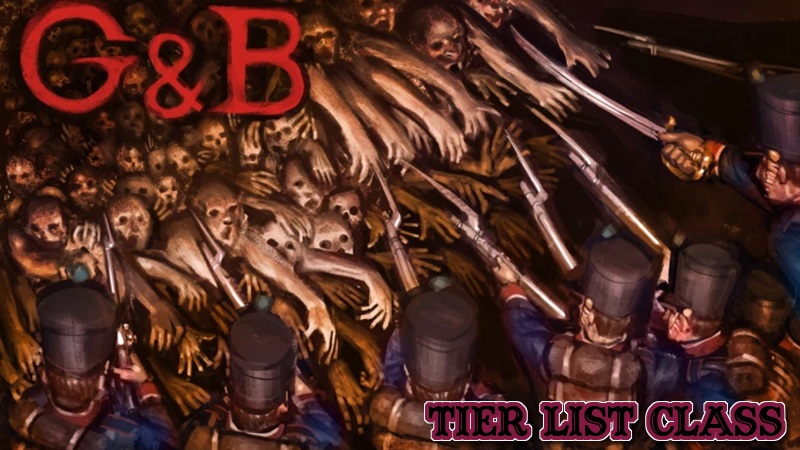 Tier List Regiment dan Class Guts & Blackpowder