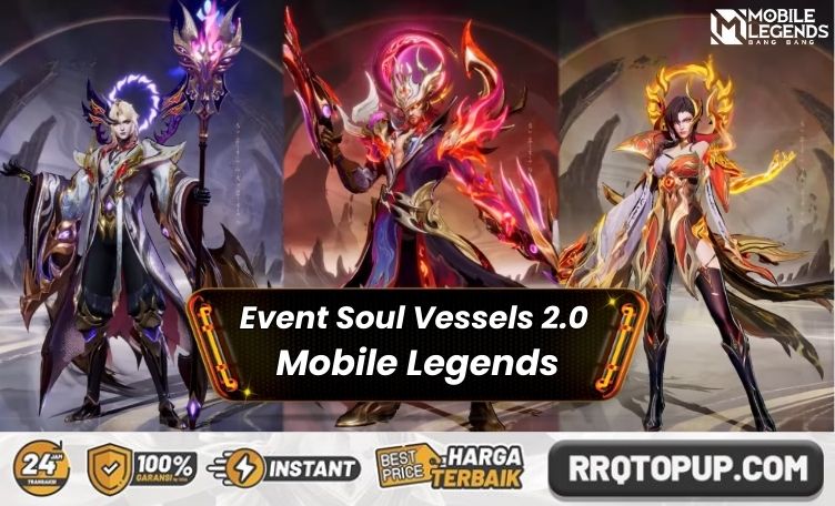 Event Soul Vessels 2.0 Mobile Legends