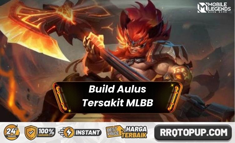 Build Aulus Tersakit Mobile Legends