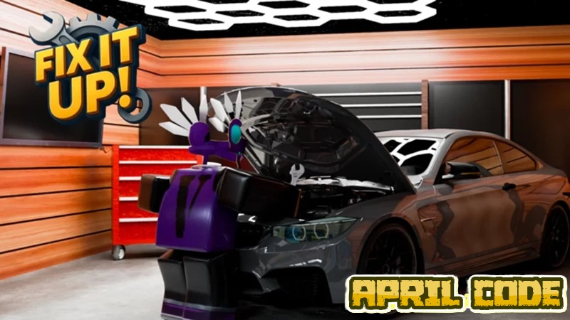 Code Fix It Up! Roblox April 2026